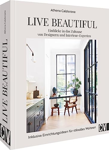 Interior Design Buch – Live Beautiful: Einblicke in das Zuhause von Designern und...